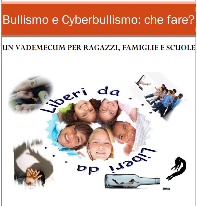 Bullismo e Cyberbullismo: che fare? Un vademecum per ragazzi, famiglie e scuole